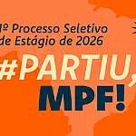 Inscrições para processo seletivo de estágio do MPF terminam neste domingo