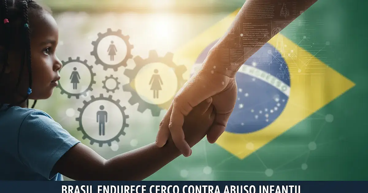 Brasil endurece cerco contra abuso infantil com nova política nacional